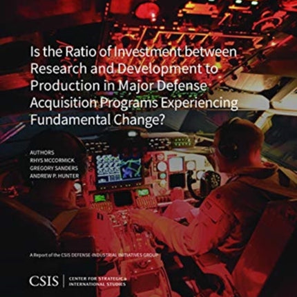 Is the Ratio of Investment between Research and Development to Production in Major Defense Acquisition Programs Experiencing Fundamental Change?