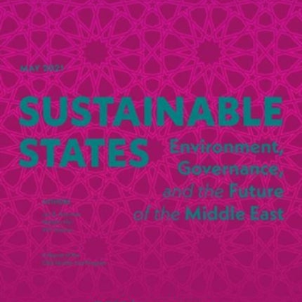 Sustainable States: Environment, Governance, and the Future of the Middle East