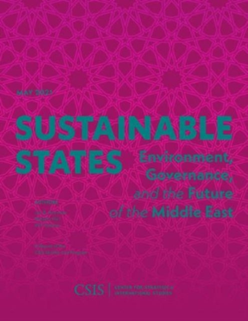 Sustainable States: Environment, Governance, and the Future of the Middle East