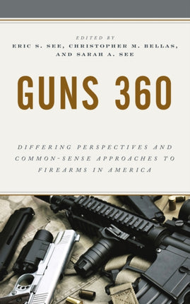 Guns 360: Differing Perspectives and Common-Sense