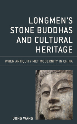 Longmen's Stone Buddhas and Cultural Heritage:
