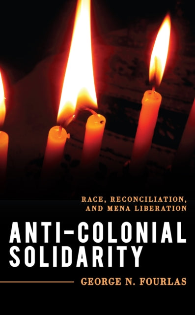Anti-Colonial Solidarity: Race, Reconciliation,