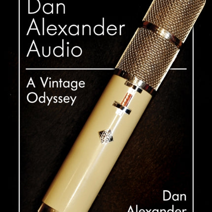 Dan Alexander Audio: A Vintage Odyssey