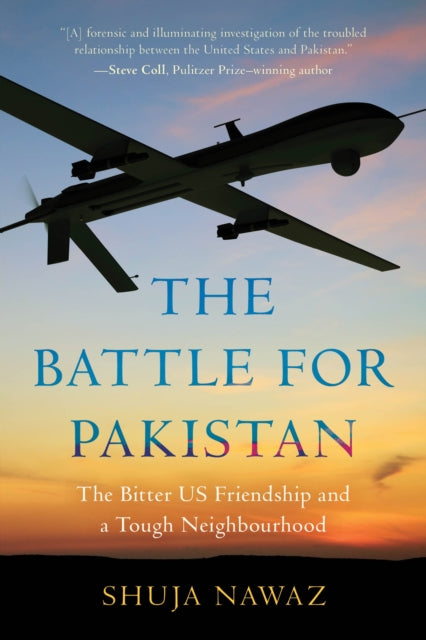 The Battle for Pakistan: The Bitter US Friendship