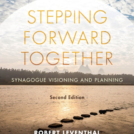 Stepping Forward Together: Synagogue Visioning
