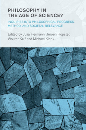 Philosophy in the Age of Science?: Inquiries into