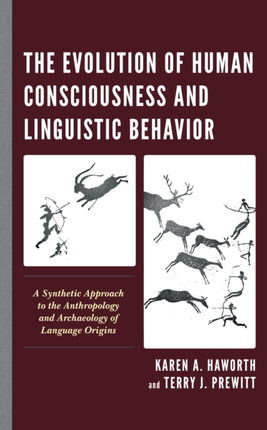 The Evolution of Human Consciousness and