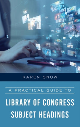 A Practical Guide to Library of Congress Subject