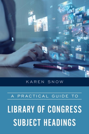 A Practical Guide to Library of Congress Subject