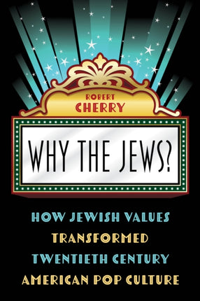 Why the Jews?: How Jewish Values Transformed