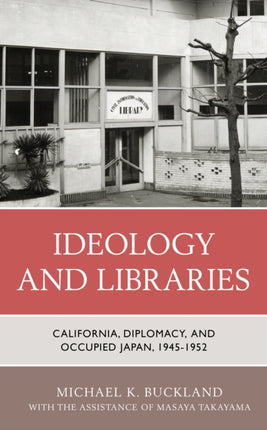 Ideology and Libraries: California, Diplomacy,