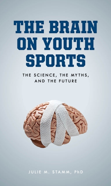 The Brain on Youth Sports: The Science, the