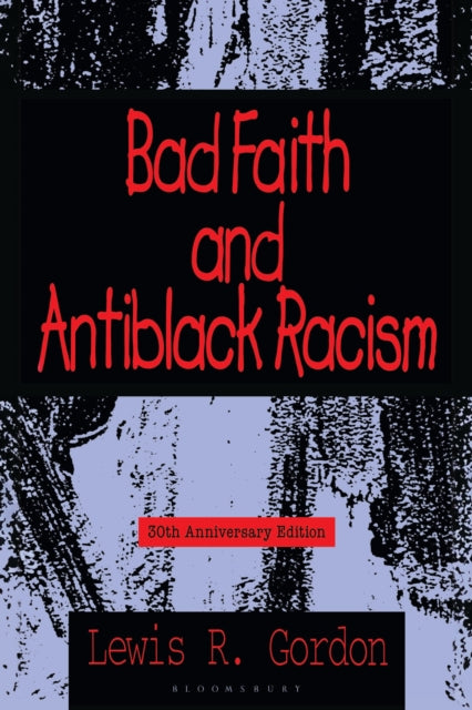 BAD FAITH  ANTIBLACK RACISM 2PB