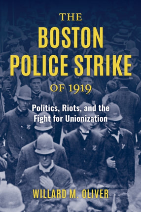 The Boston Police Strike of 1919: Politics,