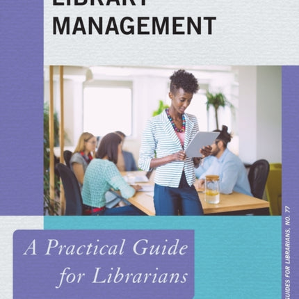 Library Management: A Practical Guide for