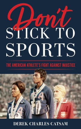 Don't Stick to Sports: The American Athlete’s