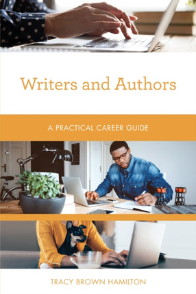 Writers and Authors: A Practical Career Guide