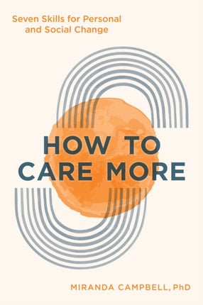 How to Care More: Seven Skills for Personal and