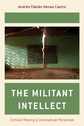 The Militant Intellect: Critical Theory's