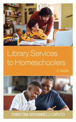 Library Services to Homeschoolers: A Guide