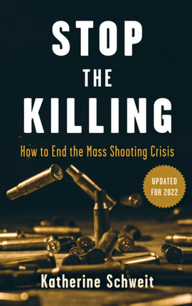 Stop the Killing: How to End the Mass Shooting