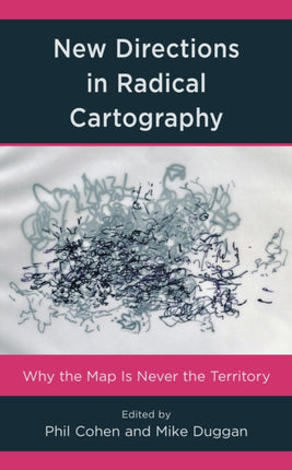 New Directions in Radical Cartography: Why the