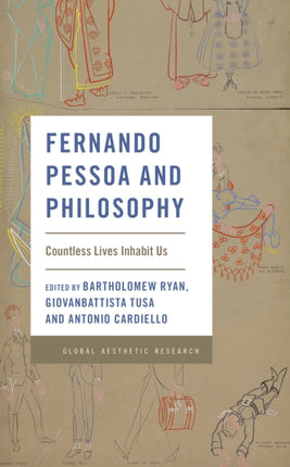 Fernando Pessoa and Philosophy: Countless Lives
