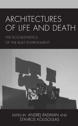 Architectures of Life and Death: The