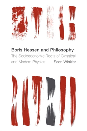 Boris Hessen and Philosophy: The Socioeconomic
