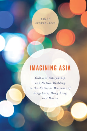 Imagining Asia: Cultural Citizenship and Nation