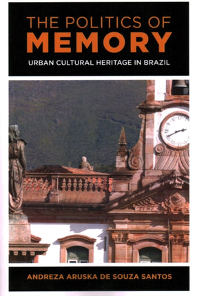 The Politics of Memory: Urban Cultural Heritage