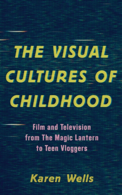 The Visual Cultures of Childhood: Film and