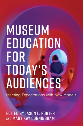 Museum Education for Today's Audiences: Meeting