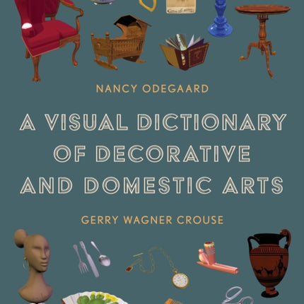 A Visual Dictionary of Decorative and Domestic Arts