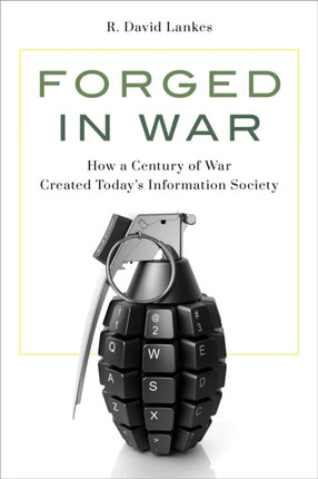 Forged in War: How a Century of War Created