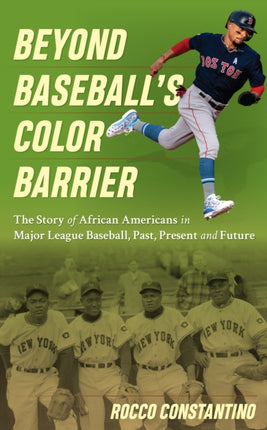 Beyond Baseball's Color Barrier: The Story of