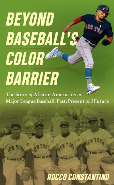 Beyond Baseball's Color Barrier: The Story of