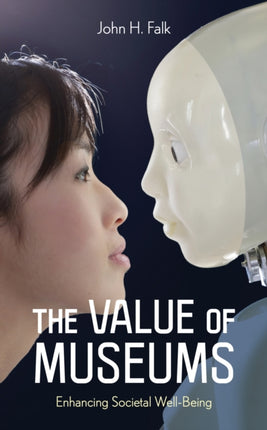 The Value of Museums: Enhancing Societal