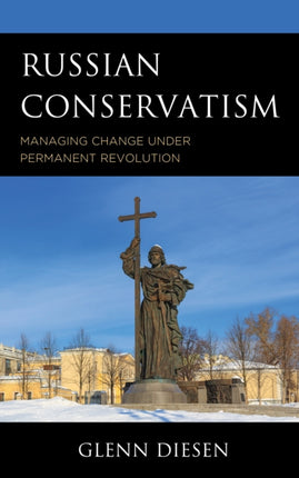 Russian Conservatism: Managing Change under
