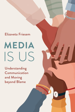 Media Is Us: Understanding Communication and