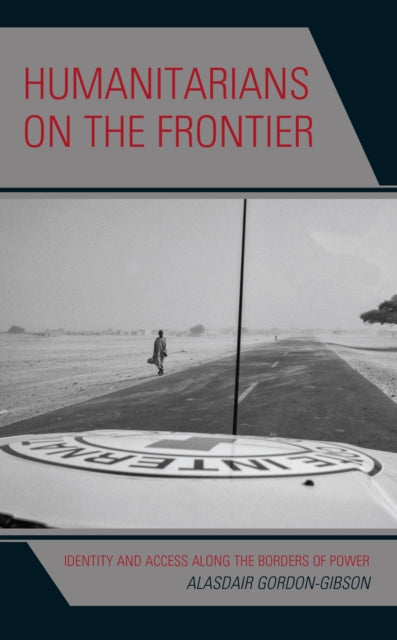 Humanitarians on the Frontier: Identity and