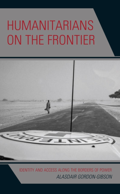 Humanitarians on the Frontier: Identity and