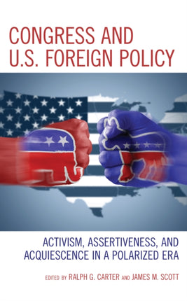 Congress and U.S. Foreign Policy: Activism,