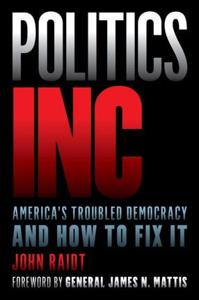 Politics Inc.: America’s Troubled Democracy and