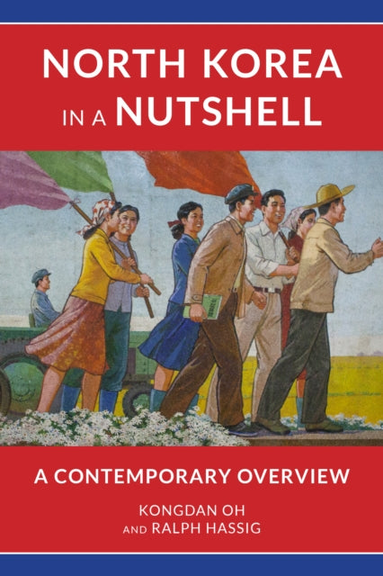 North Korea in a Nutshell: A Contemporary