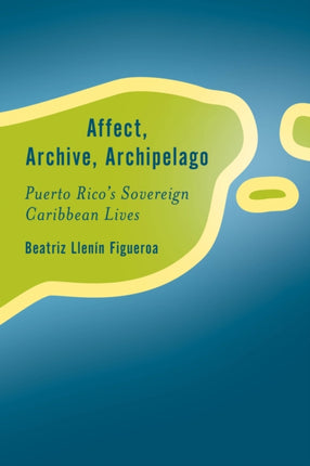 Affect Archive Archipelago