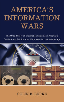 America's Information Wars: The Untold Story of