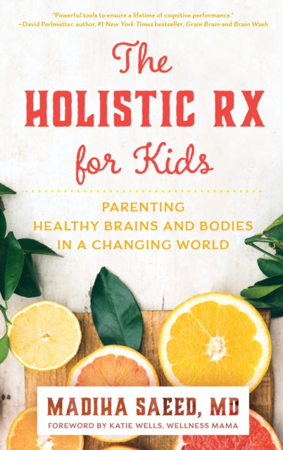 The Holistic Rx for Kids: Parenting Healthy