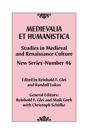 Medievalia et Humanistica, No. 46: Studies in Medieval and Renaissance Culture: New Series