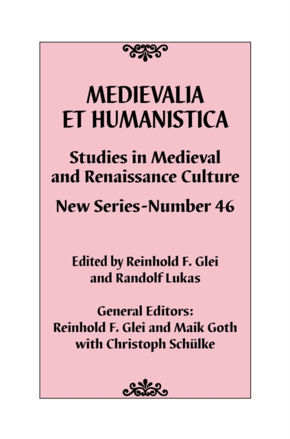 Medievalia et Humanistica, No. 46: Studies in Medieval and Renaissance Culture: New Series